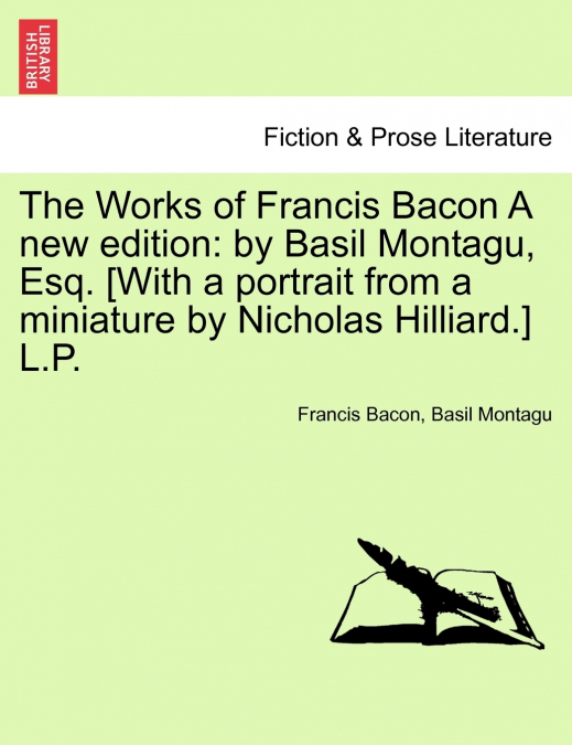 The Works of Francis Bacon A new edition