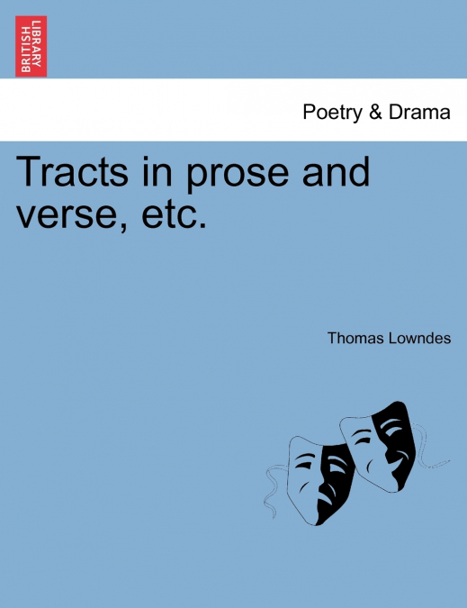 Tracts in prose and verse, etc.