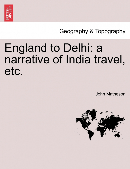 England to Delhi