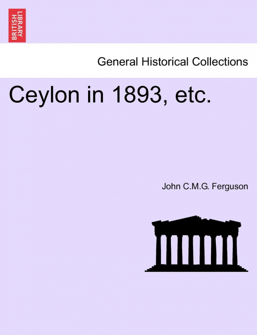 Ceylon in 1893, etc.
