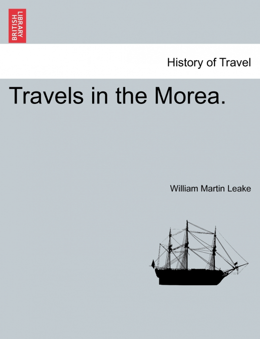 Travels in the Morea.