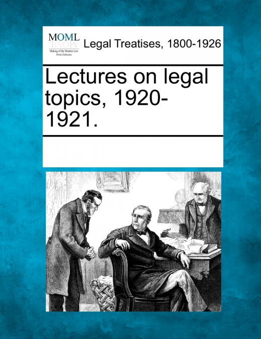 Lectures on legal topics, 1920-1921.