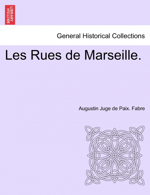 Les Rues de Marseille.