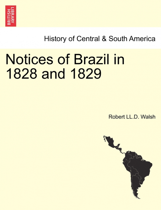 Notices of Brazil in 1828 and 1829