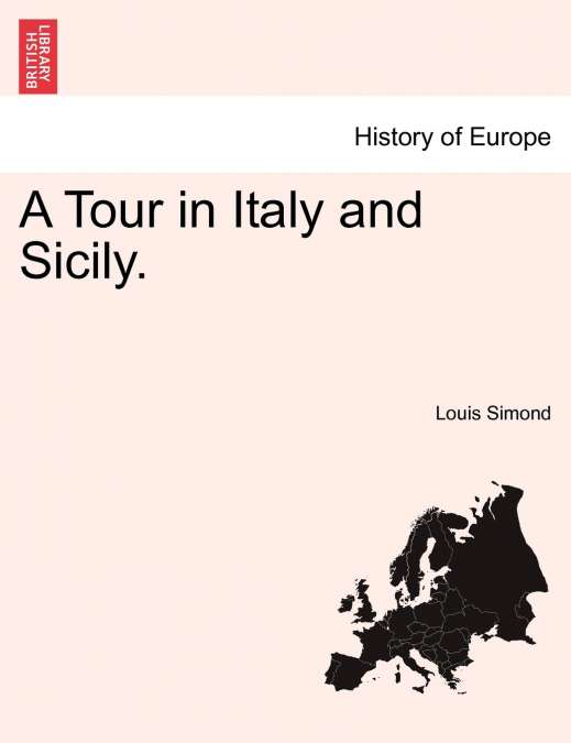 A Tour in Italy and Sicily.
