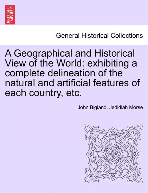 A Geographical and Historical View of the World
