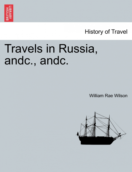 Travels in Russia, andc., andc.
