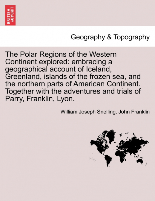 The Polar Regions of the Western Continent explored