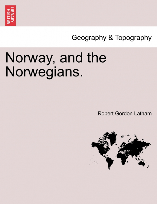 Norway, and the Norwegians.