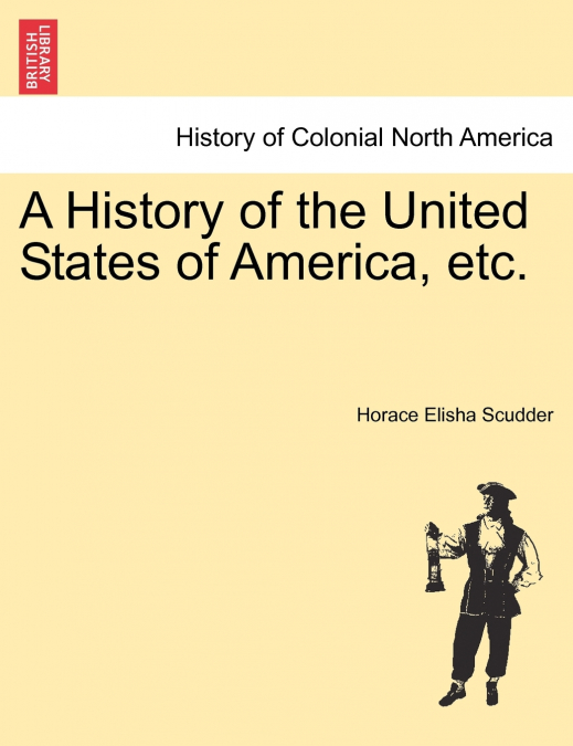 A History of the United States of America, etc.