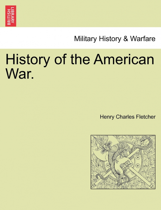 History of the American War.