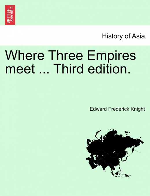 Where Three Empires meet ... Third edition.