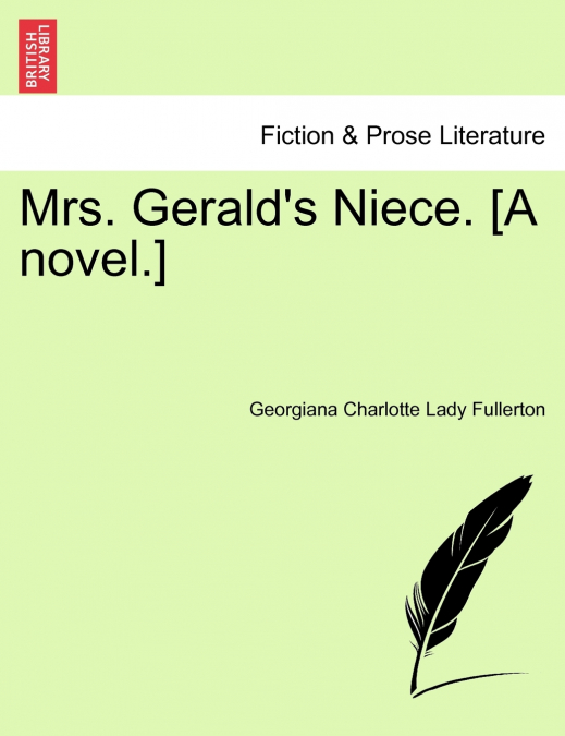 Mrs. Gerald’s Niece. [A novel.]