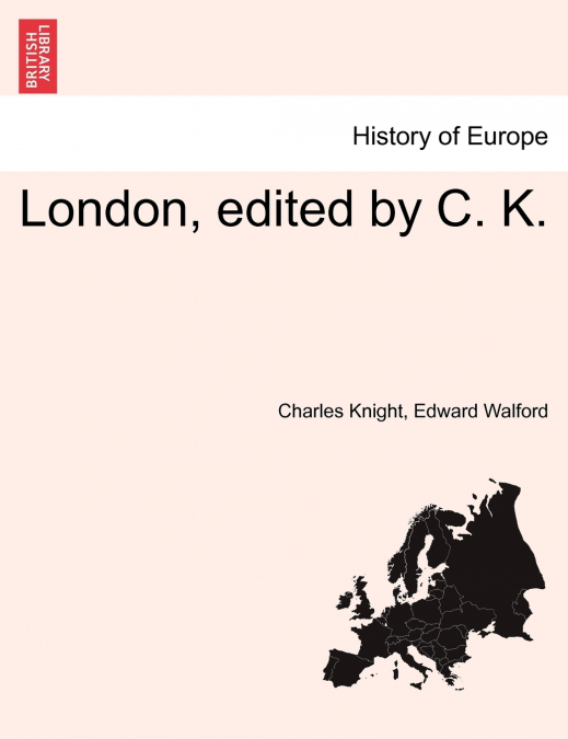 London, edited by C. K.