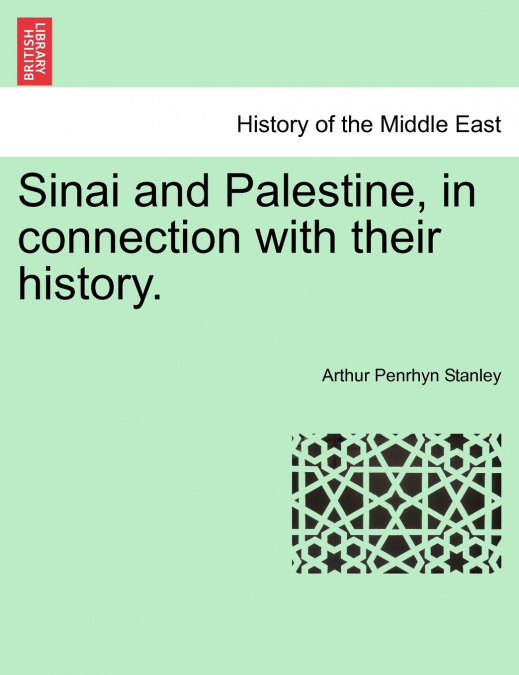 Sinai and Palestine, in connection with their history.