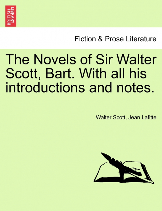 The Novels of Sir Walter Scott, Bart. With all his introductions and notes. VOL. II.