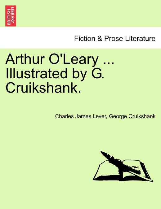 Arthur O’Leary ... Illustrated by G. Cruikshank.
