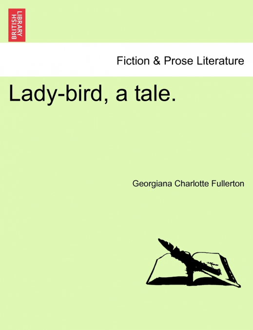 Lady-bird, a tale.