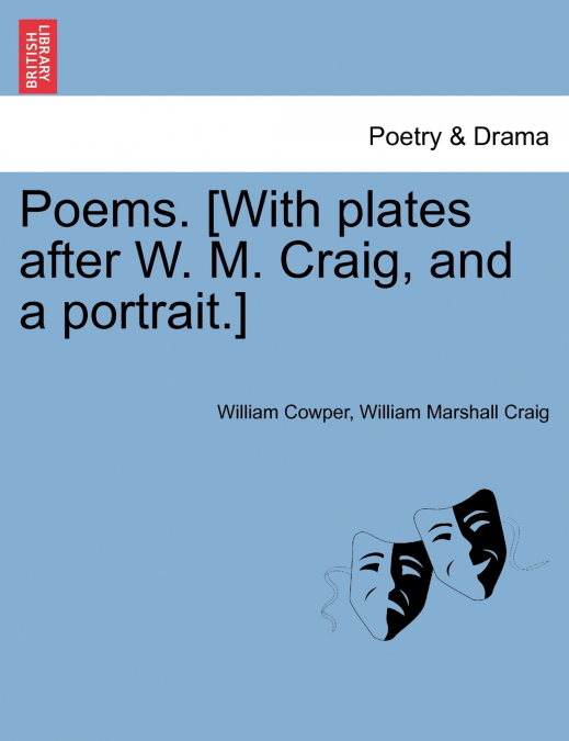 Poems. [With plates after W. M. Craig, and a portrait.]. Vol. I.