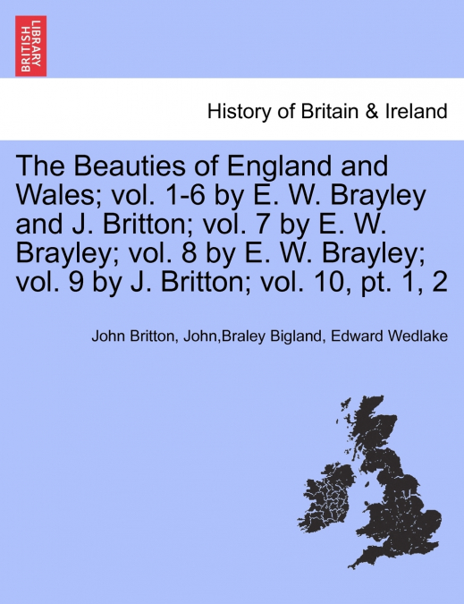 The Beauties of England and Wales. Vol. XII, Part II