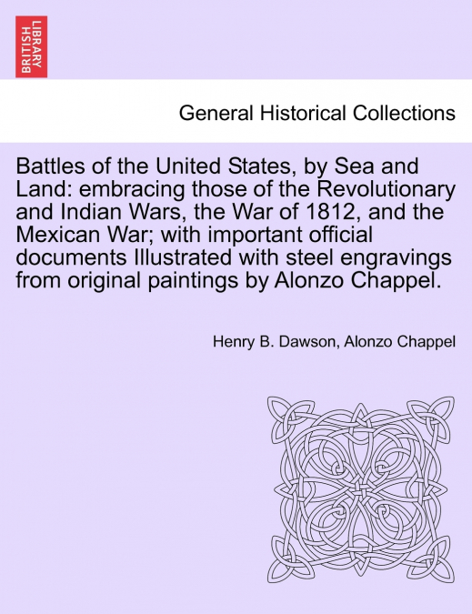 Battles of the United States, by Sea and Land