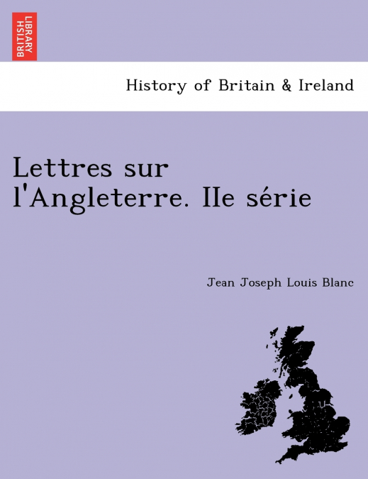 Lettres sur l’Angleterre. IIe série