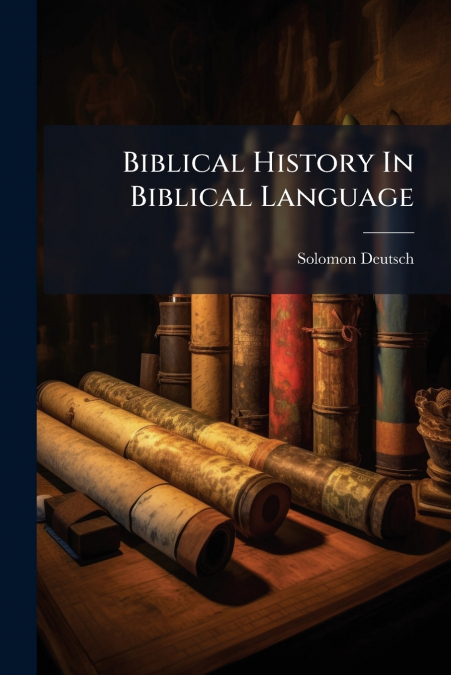 Biblical History In Biblical Language
