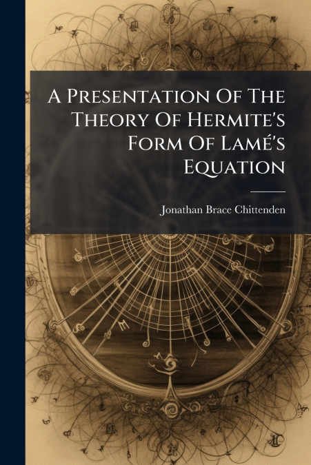 A Presentation Of The Theory Of Hermite’s Form Of Lamé’s Equation
