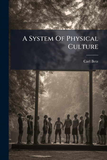 A System Of Physical Culture
