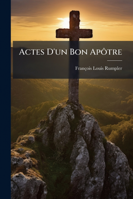 Actes D’un Bon Apôtre