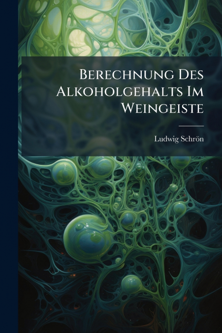 Berechnung Des Alkoholgehalts Im Weingeiste
