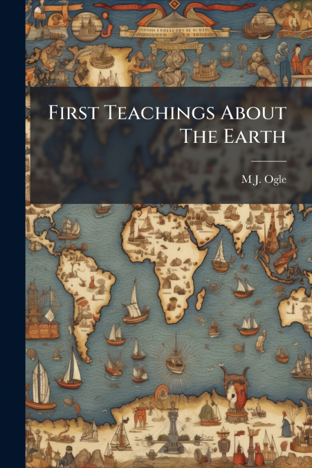 First Teachings About The Earth