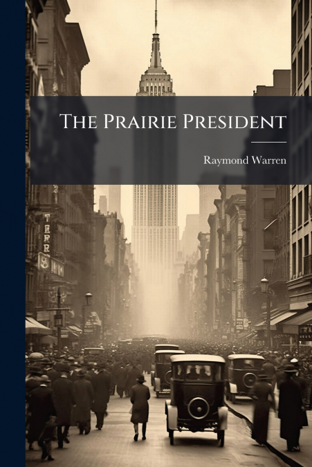The Prairie President