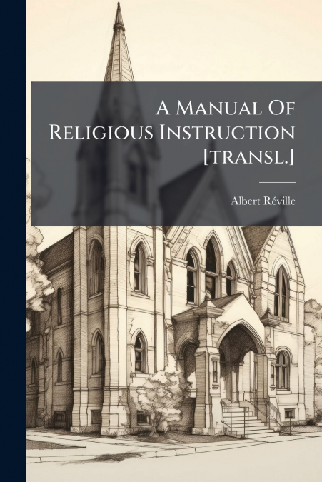 A Manual Of Religious Instruction [transl.]