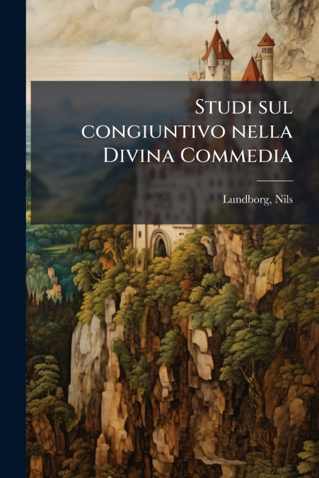Studi sul congiuntivo nella Divina Commedia