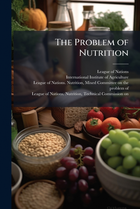 The Problem of Nutrition