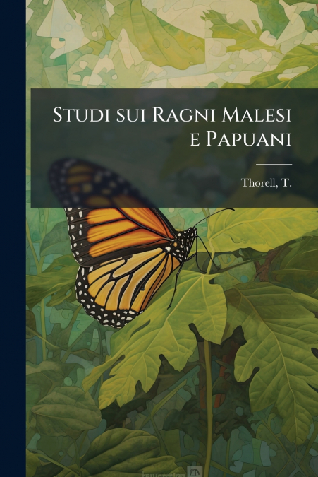 Studi sui Ragni Malesi e Papuani