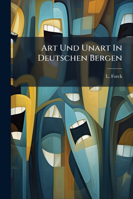 Art Und Unart In Deutschen Bergen