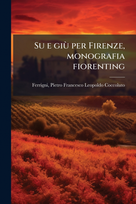 Su e giù per Firenze, monografia fiorenting