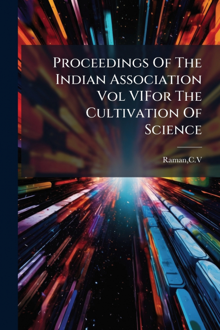Proceedings Of The Indian Association Vol VIFor The Cultivation Of Science