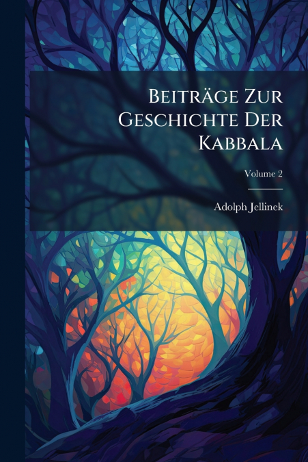 Beiträge Zur Geschichte Der Kabbala; Volume 2