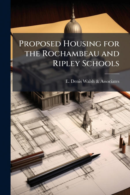 Proposed Housing for the Rochambeau and Ripley Schools