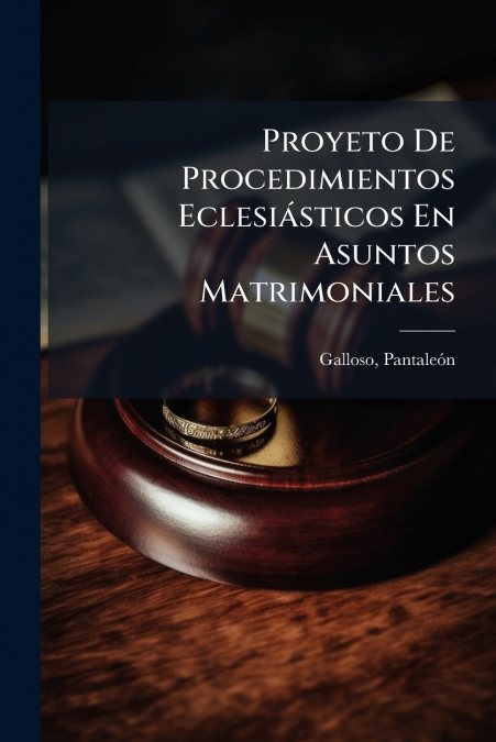 Proyeto De Procedimientos Eclesiásticos En Asuntos Matrimoniales