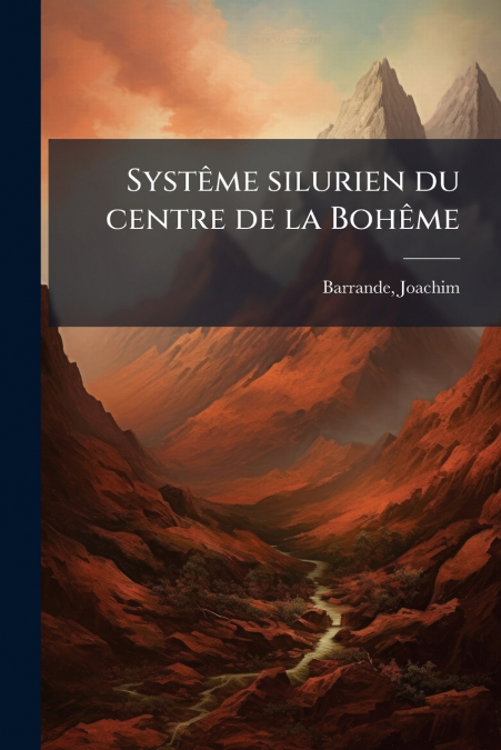Systême silurien du centre de la Bohême