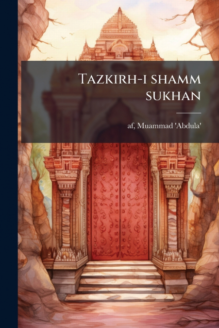Tazkirh-i shamm sukhan