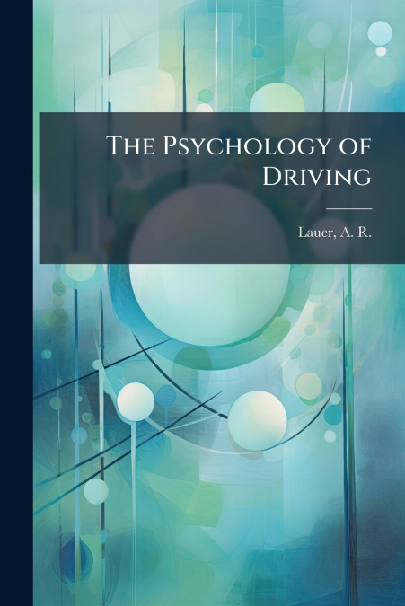The Psychology of Driving