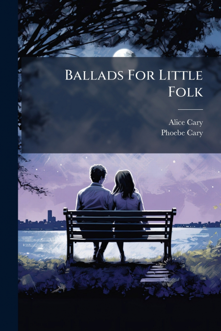 Ballads For Little Folk