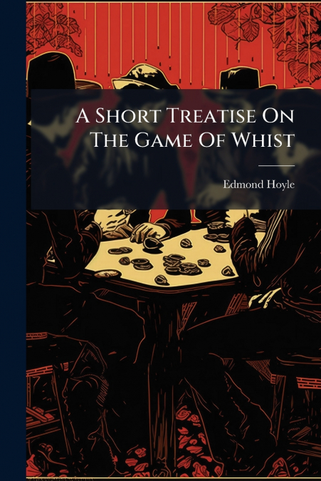 A Short Treatise On The Game Of Whist
