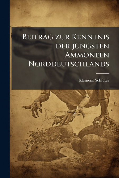 Beitrag zur Kenntnis der jüngsten Ammoneen Norddeutschlands