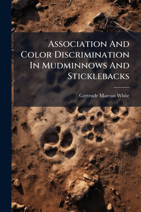 Association And Color Discrimination In Mudminnows And Sticklebacks